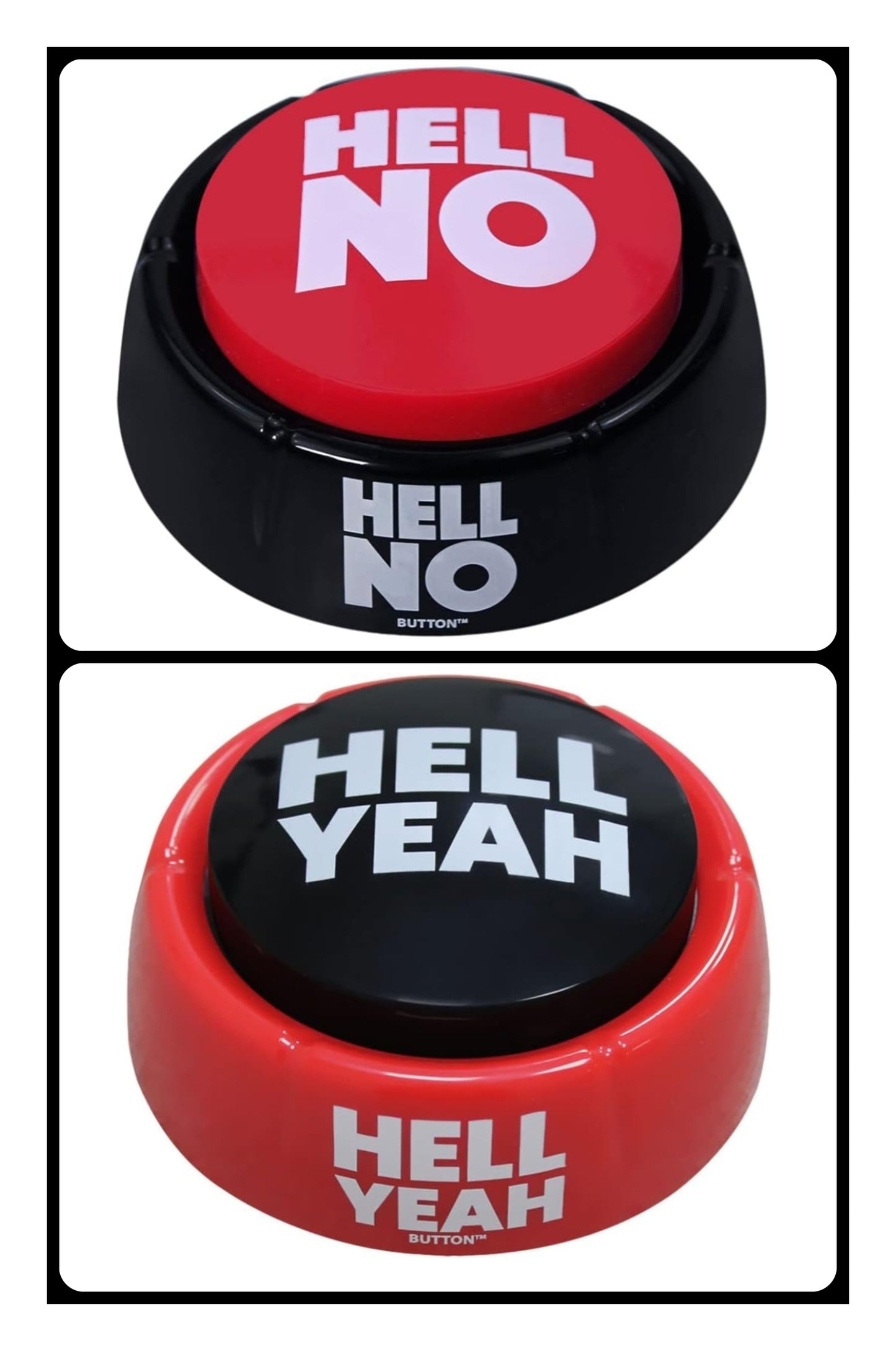 HELL NO! & HELL YES! Buttons, you choose!