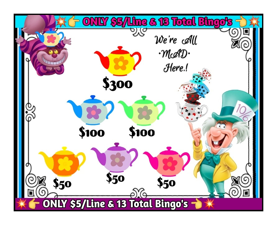 'Curiouser' $5/Line, ONLY 13 Bingo's! ($325 Prof)